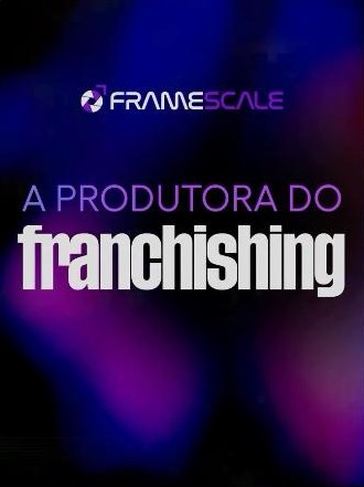 Reel: a produtora do franchising